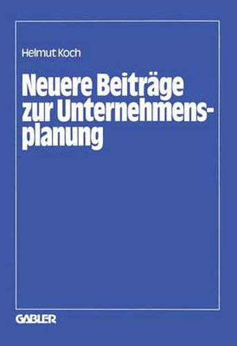 Cover image for Neuere Beitrage zur Unternehmensplanung