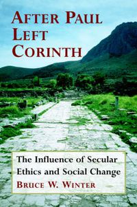 Cover image for After Paul Left Corinth: The Influence of Secular Ethics and Social Change