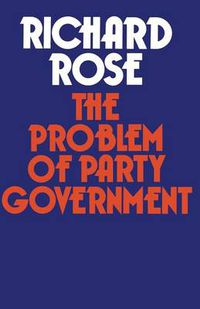 Cover image for The Problem of Party Government