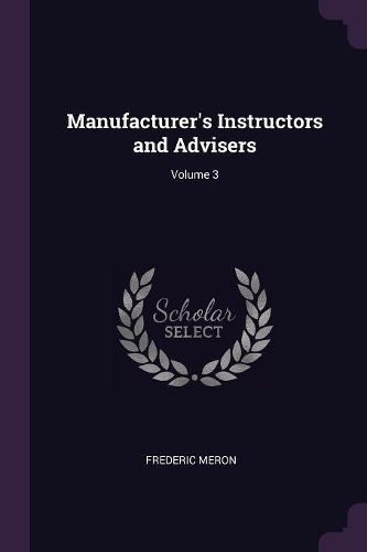 Cover image for Manufacturer's Instructors and Advisers; Volume 3