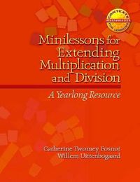 Cover image for Minilessons for Extending Multiplication and Division: A Yearlong Resource