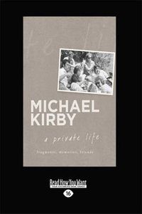 Cover image for A Private Life: Fragments, memories, friends (Large Print Edition)