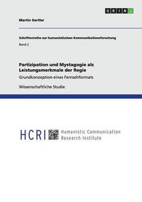 Cover image for Partizipation und Mystagogie als Leistungsmerkmale der Regie: Grundkonzeption eines Fernsehformats