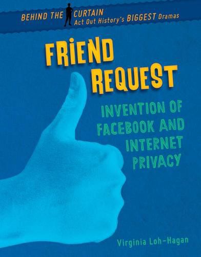 Friend Request: Invention of Facebook and Internet Privacy