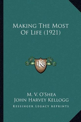 Making the Most of Life (1921) Making the Most of Life (1921)