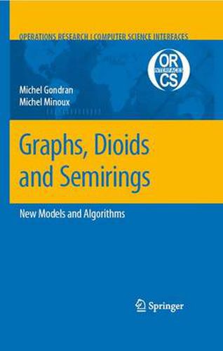 Cover image for Graphs, Dioids and Semirings: New Models and Algorithms