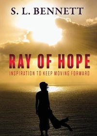Cover image for Ray of Hope: Inspiration to Keep Moving Forward