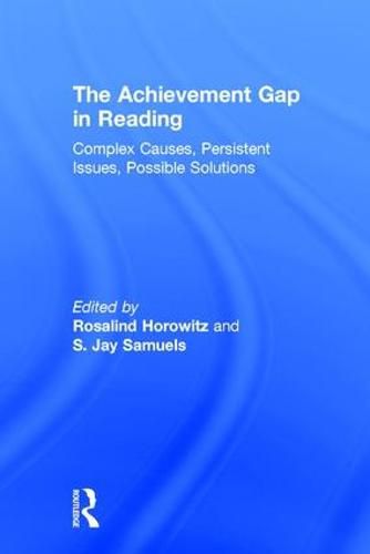 Cover image for The Achievement Gap in Reading: Complex Causes, Persistent Issues, Possible Solutions