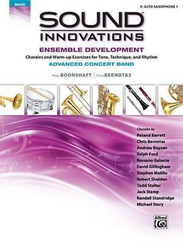 Sound Innovations for Concert Band -- Ensemble Development for Advanced Concert Band: E-Flat Alto Saxophone 1