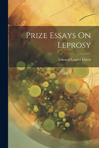 Cover image for Prize Essays On Leprosy