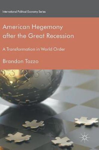 Cover image for American Hegemony after the Great Recession: A Transformation in World Order