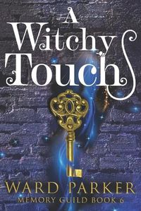 Cover image for A Witchy Touch: A midlife paranormal mystery thriller