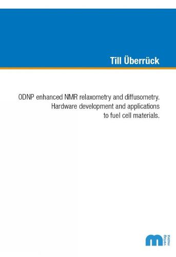 Cover image for ODNP enhanced NMR relaxometry and diffusometry