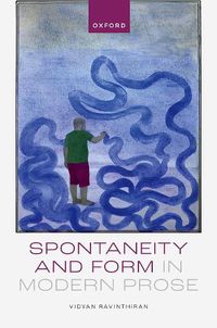 Cover image for Spontaneity and Form in Modern Prose