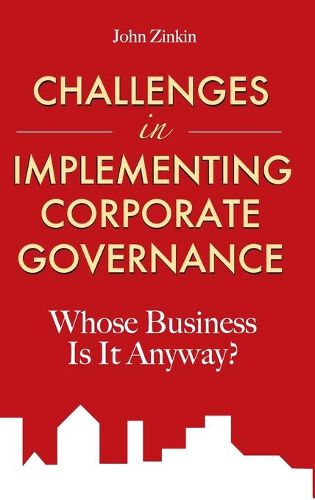 Cover image for Challenges in Implementing Corporate Governance: Whose Business is it Anyway?