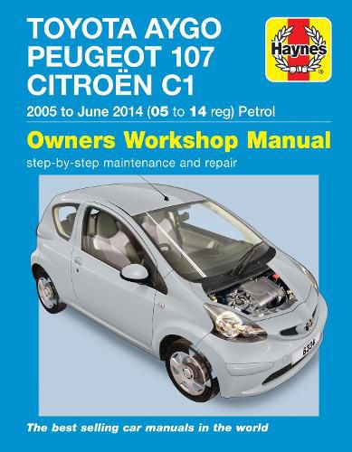 Toyota Aygo, Peugeot 107 & Citroen C1 Petrol ('05-June'14) 05 To 14