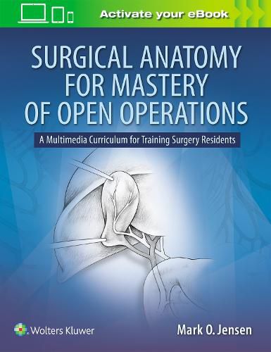 Cover image for Surgical Anatomy for Mastery of Open Operations: A Multimedia Curriculum for Training Surgery Residents