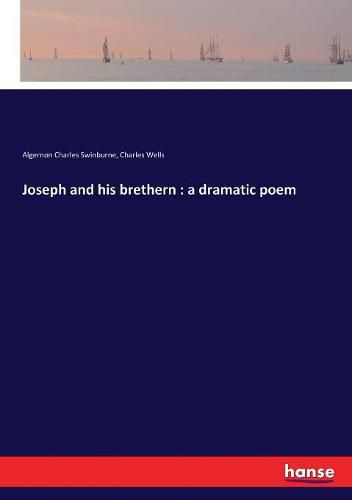 Cover image for Joseph and his brethern: a dramatic poem