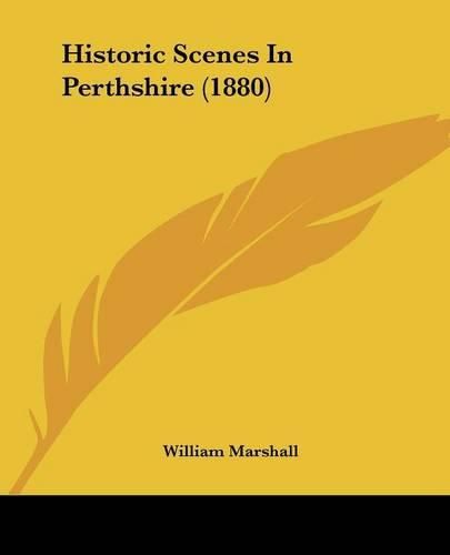 Historic Scenes in Perthshire (1880)