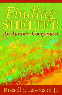 Cover image for Finding Shelter: An Autumn Companion