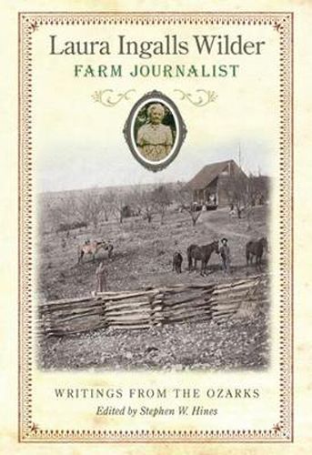 Cover image for Laura Ingalls Wilder, Farm Journalist: Writings from the Ozarks