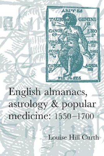 Cover image for English Almanacs, Astrology and Popular Medicine, 1550-1700