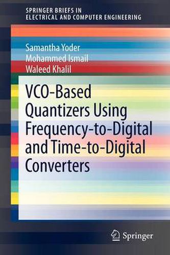 Cover image for VCO-Based Quantizers Using Frequency-to-Digital and Time-to-Digital Converters