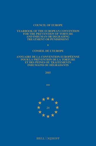 Yearbook of the European Convention for the Prevention of Torture and Inhuman or Degrading Treatment or Punishment/Annuaire de la convention europeenne pour la prevention de la torture et des peines ou traitements inhumain ou degradants