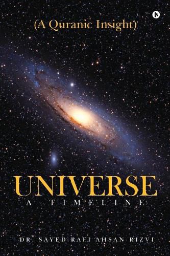 Cover image for Universe - A Timeline: A Quranic Insight