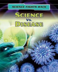 Cover image for Science vs. Disease