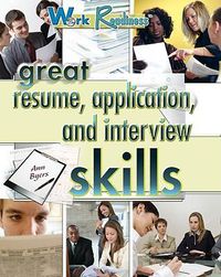 Cover image for Great Resume, Application, and Interview Skills