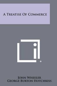 Cover image for A Treatise of Commerce