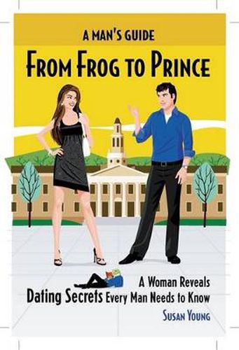 Cover image for Man's Guide from Frog to Prince: A Woman Reveals Dating Secrets Every Man Needs to Know