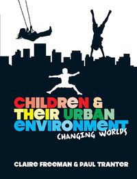 Cover image for Children and their Urban Environment