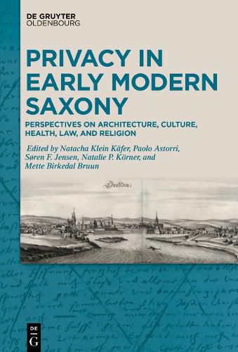 Privacy in Early Modern Saxony