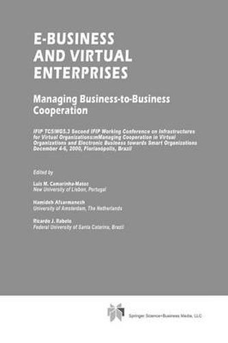 E-Business and Virtual Enterprises: Managing Business-to-Business Cooperation