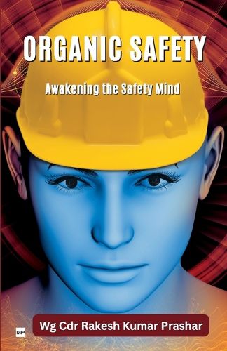 Cover image for Organic Safety - Awakening the Safety Mind