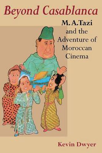 Cover image for Beyond Casablanca: M. A. Tazi and the Adventure of Moroccan Cinema