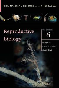 Cover image for Reproductive Biology: The Natural History of the Crustacea, Volume 6