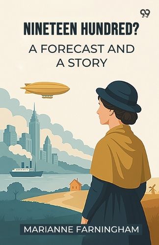 Cover image for Nineteen Hundred?A Forecast And A Story (Edition1)