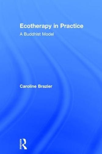 Cover image for Ecotherapy in Practice: A Buddhist Model