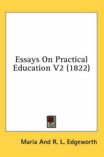 Cover image for Essays on Practical Education V2 (1822)