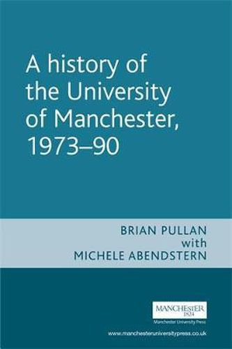 Cover image for A History of the University of Manchester, 1973-90