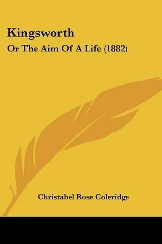 Kingsworth: Or the Aim of a Life (1882)