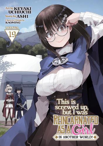 Cover image for This Is Screwed Up, but I Was Reincarnated as a GIRL in Another World! (Manga) Vol. 19