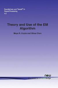 Cover image for Theory and Use of the EM Algorithm