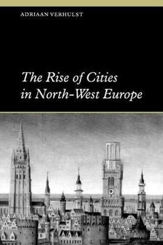 Cover image for The Rise of Cities in North-West Europe