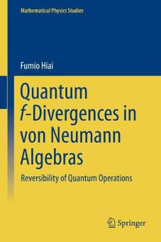 Cover image for Quantum f-Divergences in von Neumann Algebras: Reversibility of Quantum Operations