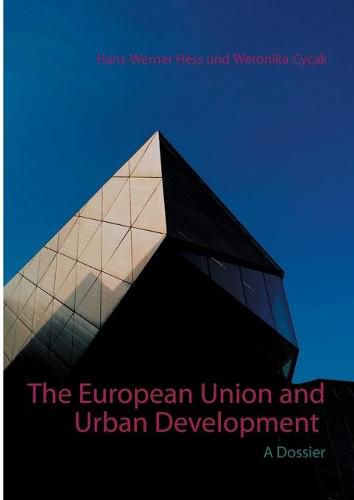 Cover image for The European Union and Urban Development: A Dossier