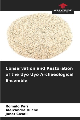 Cover image for Conservation and Restoration of the Uyo Uyo Archaeological Ensemble